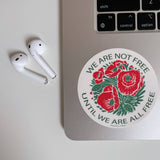 Eco Friendly We Are Not Free Die Cut Sticker