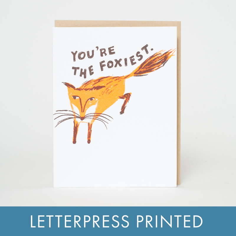 You’re The Foxiest Letterpress Greeting Card by Egg Press