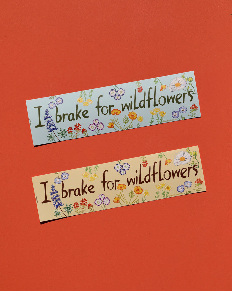 I Brake for Wildflowers Bumper Stickers