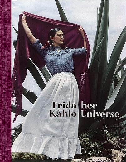 Frida Kahlo Her Universe
