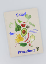 Salad for President: A Cookbook Inspired by Artists