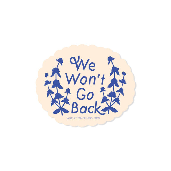 Sticker / We won't Go Back 