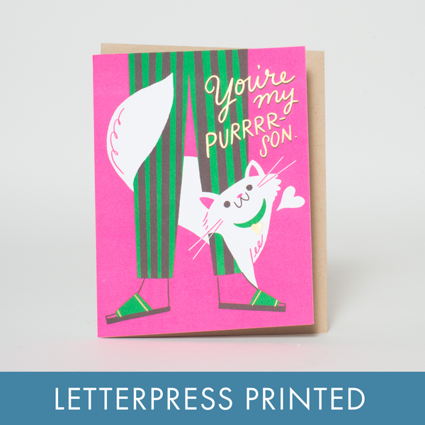 You’re My Purrrr-son Letterpress Greeting Card by Hello!Lucky