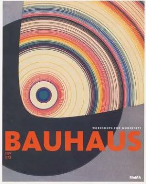 Bauhaus - Workshops for Modernity