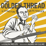 Golden Thread: A Song for Pete Seeger